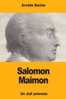 Salomon Maimon: Un Juif polonais 1981354352 Book Cover