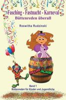 Fasching - Fastnacht - Karneval: B�ttenreden �berall 1533269947 Book Cover