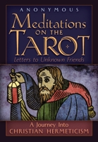 Meditations on the Tarot: A Journey into Christian Hermeticism 1621383997 Book Cover
