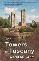 The Towers of Tuscany 1477827218 Book Cover