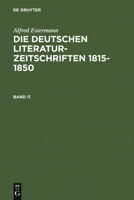 Alfred Estermann: Die Deutschen Literatur-Zeitschriften 1815-1850. Band 11 3598107560 Book Cover
