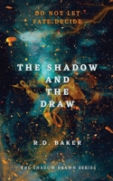 The Shadow and The Draw 0645820709 Book Cover