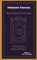 #dafyomi #tweets: Babylonian Talmud - Bava Batra 1937623300 Book Cover