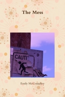 The Mess 0359942105 Book Cover