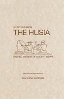 Selections from the Husia: Sacred Wisdom of Ancient Egypt 0943412064 Book Cover