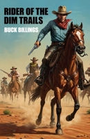 Rider of the Dim Trails 1479478628 Book Cover