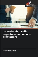 La leadership nelle organizzazioni ad alte prestazioni (Italian Edition) 6207918533 Book Cover