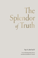The Splendor of Truth: Encyclical Letter of John Paul II 0819869643 Book Cover