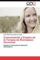 Conocimiento y Empleo de La Terapia de Reemplazo Hormonal 3845484756 Book Cover