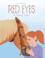 Red Eyes: A Pony Tale B0CKC1MTQ6 Book Cover