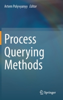 Process Querying Methods 3030928748 Book Cover