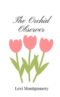The Orchid Observer 180566767X Book Cover