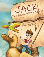 Jack, the Pirate with a Secret 1528933079 Book Cover