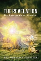 The Revelation: The Patmos Vision Unveiled 1951961781 Book Cover