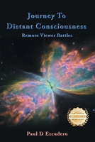 Journey To Distant Consciousness Remote Viewer Battles 1963718003 Book Cover