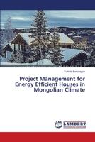 Project Management for Energy Efficient Houses in Mongolian Climate 3659589721 Book Cover