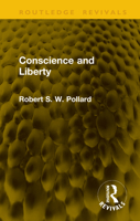 Conscience and Liberty (Routledge Revivals) 1041310862 Book Cover