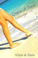 Grains Of Sand: A Collection By Victor A. Davis 1441488456 Book Cover