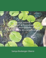 Journal intime, compagnon � Trois �tapes: je suis, je g�re mon diab�te de type 2 & je pr�viens les complications ! 1698534647 Book Cover
