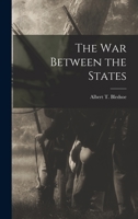 The War Between The States or Was Secession A Constitutional Right Previous To The War Of 1861-65? 1481836137 Book Cover