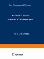 Handbook of Physical Properties of Liquids and Gases: Pure Substances and Mixtures 3642525067 Book Cover