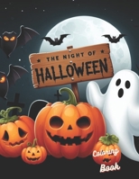 THE NIGHT OF HALLOWEEN: COLORING BOOK B0CKPJ85SF Book Cover