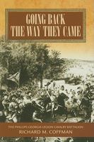 Going Back the Way They Came: A History of the Phillips Georgia Legion Cavalry Battalion 0881461873 Book Cover