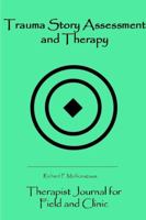 Trauma Story Assessment and Therapy: Journal for Field and Clinic 1105035069 Book Cover