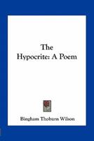The Hypocrite: A Poem 1163758272 Book Cover