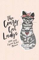 The Crazy Cat Lady's 2019-2020 2-Year Pocket Planner: The Cat Lover’s Pocket Calendar and Monthly Planner 2019-2020 1797839888 Book Cover