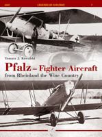 Pfalz - Fighter Aircraft: From Rheinland the Wine Country 8362878614 Book Cover