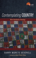 Contemplating Country: More Gondwana Theology 1666788449 Book Cover