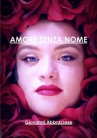 Amore Senza Nome 0244016488 Book Cover