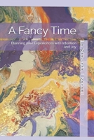 A Fancy Time: Planning your Experiences with Intention and Joy (A Fancy Life Series) B0F3P7RR3Y Book Cover