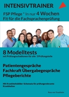 FSP Pflege * In nur 4 Wochen Fit für die Fachsprachenprüfung: 8 Modelltests mit Prüfungsschablonen für alle 3 Prüfungsteile * Patientengespräche ... prüfungsrelevante Krankheite (German Edition) 3696761818 Book Cover