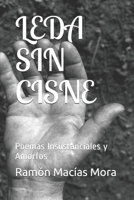 LEDA SIN CISNE: Poemas Insustanciales y Amorfos (Poesía) (Spanish Edition) 1689003650 Book Cover
