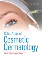 Color Atlas of Cosmetic Dermatology 0071635033 Book Cover