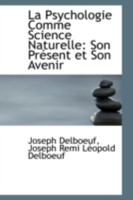 La Psychologie Comme Science Naturelle: Son Pr�sent Et Son Avenir 1110987064 Book Cover