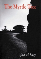 The Myrtle Tree 0954966643 Book Cover