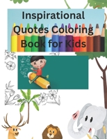 50 Inspirational quotes coloring book for Kids B0CVXXZC76 Book Cover