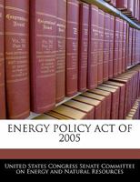 ENERGY POLICY ACT OF 2005 1240565992 Book Cover