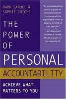 The Power Of Personal Accountability: Achieve What Matters To You 0975263811 Book Cover
