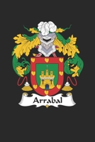 Arrabal: Arrabal Coat of Arms and Family Crest Notebook Journal (6 x 9 - 100 pages) 1692770527 Book Cover