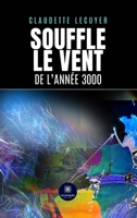 Souffle le vent de l'année 3000 (French Edition) B0FCF9775W Book Cover