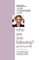 Who Are You Following? Guided Journal: Find the Love and Joy You’ve Been Looking For 1400232929 Book Cover
