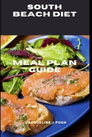 SOUTH BEACH DIET: Meal plan guide B0BLXZXHNL Book Cover