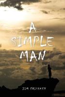 A Simple Man 1518610862 Book Cover