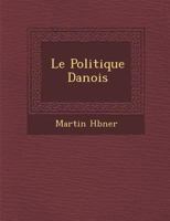 Le Politique Danois 1270953842 Book Cover