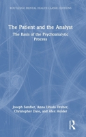 The Patient and the Analyst: The Basis of the Psychoanalytic Process (Routledge Mental Health Classic Editions) 1041101503 Book Cover