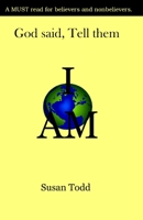 God Said, Tell Them, I Am.: Too Deep A Gethsemane 1438221754 Book Cover